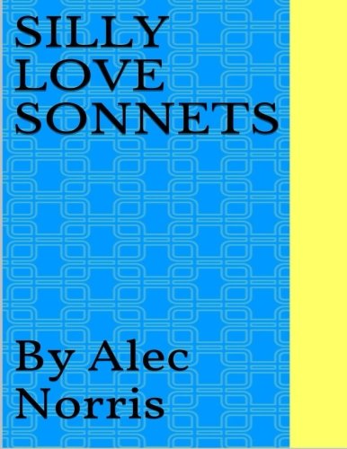 Imagen de archivo de Silly Love Sonnets a la venta por Lucky's Textbooks