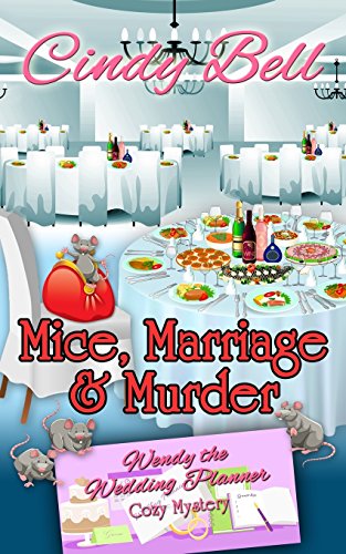 Imagen de archivo de Mice, Marriage and Murder (Wendy the Wedding Planner) a la venta por HPB-Ruby