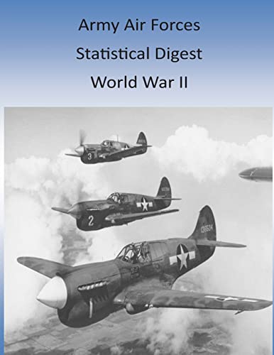 Beispielbild fr Army Air Forces Statistical Digest: World War II zum Verkauf von ThriftBooks-Dallas