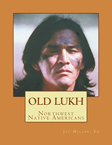 Stock image for Old Lukh: Native Puget Sound in Daily Life, Places, and Stories for sale by austin books and more