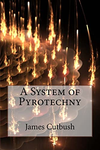 9781511424981: A System of Pyrotechny