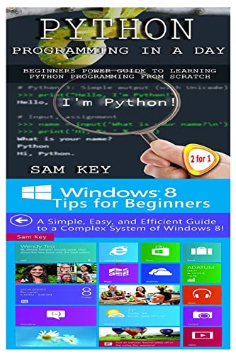 Beispielbild fr Python Programming in a Day & Windows 8 Tips for Beginners zum Verkauf von THE SAINT BOOKSTORE