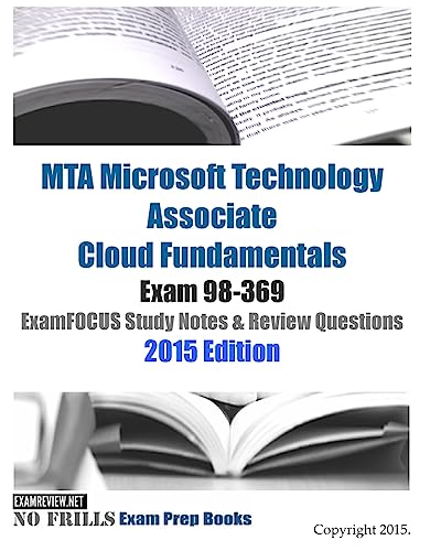 Beispielbild fr MTA Microsoft Technology Associate Cloud Fundamentals Exam 98-369 ExamFOCUS Study Notes & Review Questions 2015 Edition zum Verkauf von AwesomeBooks