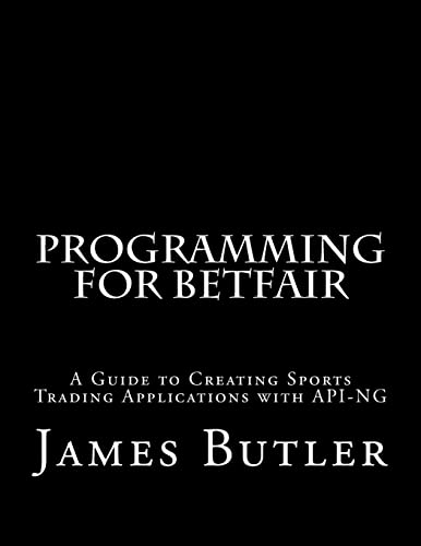 Beispielbild fr Programming for Betfair: A Guide to Creating Sports Trading Applications with API-NG zum Verkauf von WorldofBooks