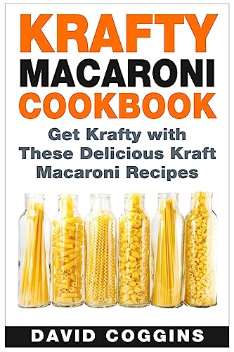 Stock image for Krafty Macaroni Cookbook: Get Krafty with These Delicious Kraft Macaroni Recipes for sale by THE SAINT BOOKSTORE