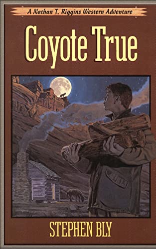 Stock image for Coyote True (Nathan T. Riggins Western Adventure) for sale by SecondSale