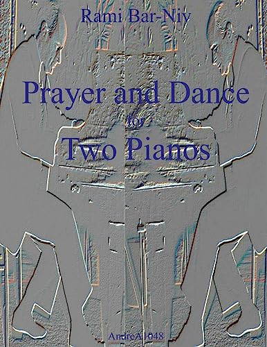 Stock image for Prayer and Dance for Two Pianos for sale by THE SAINT BOOKSTORE