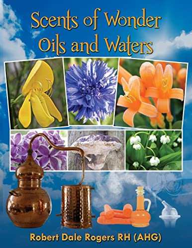 Beispielbild fr Scents of Wonder - Oils and Waters zum Verkauf von SecondSale