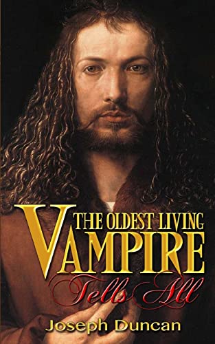 Stock image for The Oldest Living Vampire Tells All (The Oldest Living Vampire Saga) for sale by Irish Booksellers