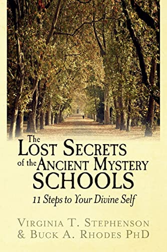 Imagen de archivo de The Lost Secrets of the Ancient Mystery Schools: 11 Steps to Your Divine Self a la venta por Heisenbooks