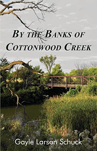 Stock image for By the Banks of Cottonwood Creek for sale by Better World Books