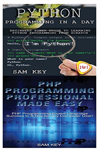 Beispielbild fr Python Programming in a Day & PHP Programming Professional Made Easy zum Verkauf von THE SAINT BOOKSTORE