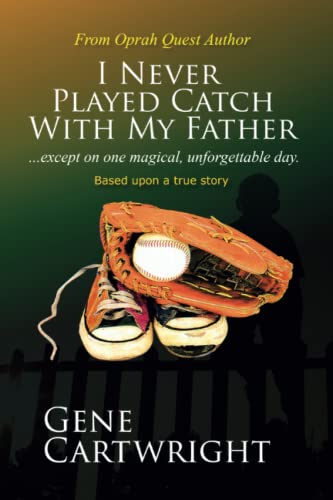 Beispielbild fr I Never Played Catch With My Father: 20th Anniversary Edition zum Verkauf von Revaluation Books