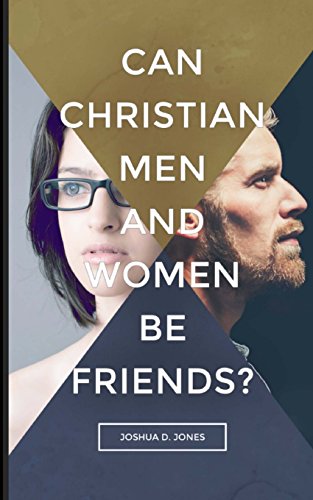 9781511464758: Can Christian Men and Women be Friends?