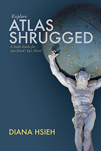 9781511466059: Explore Atlas Shrugged: A Study Guide for Ayn Rand’s Epic Novel