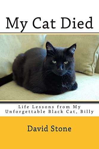 Stock image for My Cat Died: Life Lessons from My Unforgettable Black Cat, Billy for sale by THE SAINT BOOKSTORE