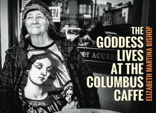 Stock image for The Goddess Lives at the Columbus Caffe for sale by Bookmans