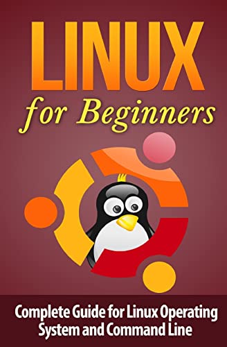 Beispielbild fr Linux for Beginner's: Complete Guide for Linux Operating System and Command Line (Linux Command Line) zum Verkauf von California Books