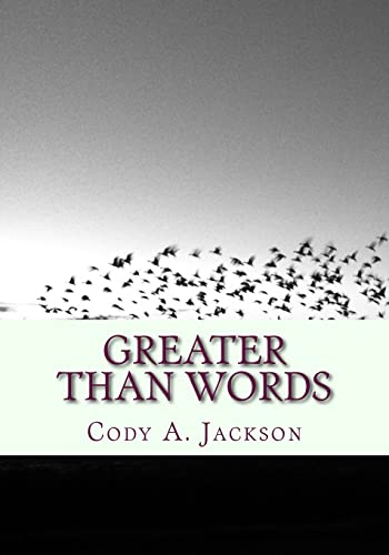 Stock image for Greater Than Words: A Collection of Poems for sale by THE SAINT BOOKSTORE