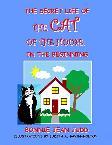 Stock image for The Secret Life of The Cat of The House: In The Beginning (Volume for sale by Hawking Books