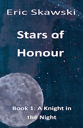 9781511479646: Stars of Honour: Volume 1 (A Knight in the Night)