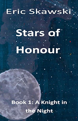 9781511479646: Stars of Honour: Volume 1 (A Knight in the Night)