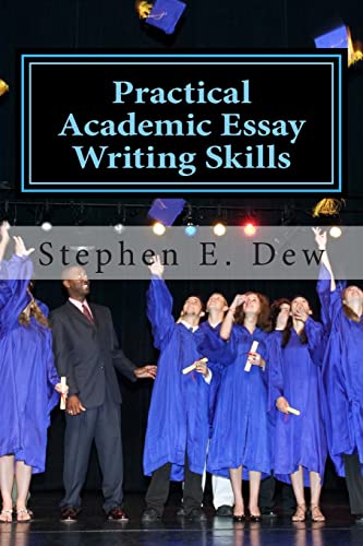 9781511482127: Practical Academic Essay Writing Skills: An International ESL Students English Essay Writing Book