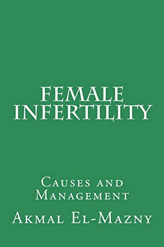 9781511488228: Female Infertility: Causes and Management