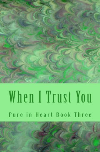 Beispielbild fr When I Trust You (Pure in Heart) zum Verkauf von SecondSale