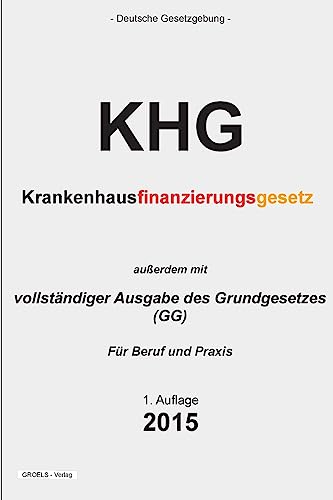 Beispielbild fr Krankenhausfinanzierungsgesetz (KHG): Krankenhausfinanzierungsgesetz und Grundgesetz zum Verkauf von medimops