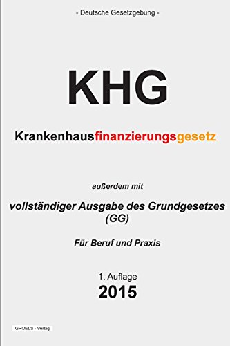 Imagen de archivo de Krankenhausfinanzierungsgesetz (KHG): Krankenhausfinanzierungsgesetz und Grundgesetz a la venta por medimops