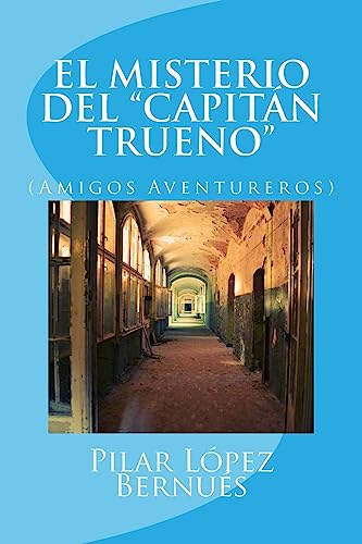 Stock image for EL MISTERIO DEL "CAPITAN TRUENO" (Amigos Aventureros): Amigos Aventureros for sale by THE SAINT BOOKSTORE