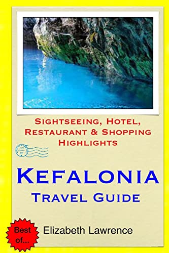 Beispielbild fr Kefalonia Travel Guide: Sightseeing, Hotel, Restaurant & Shopping Highlights zum Verkauf von AwesomeBooks