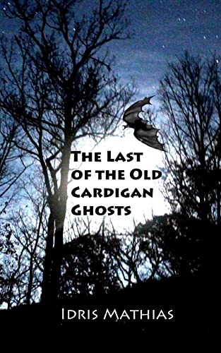 Beispielbild fr The Last of the Old Cardigan Ghosts zum Verkauf von THE SAINT BOOKSTORE