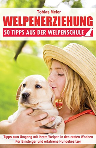 Stock image for Welpenerziehung: 50 Tipps aus der Welpenschule (German Edition) for sale by Lucky's Textbooks