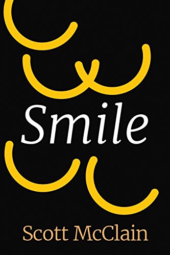 Imagen de archivo de Smile: It's the only way to get through life's highs and lows.: Volume 1 (The Smile Series) a la venta por WorldofBooks