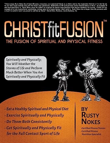Stock image for Christ fit Fusion: The Fusion of Spiritual & Physical Fitness for sale by THE SAINT BOOKSTORE