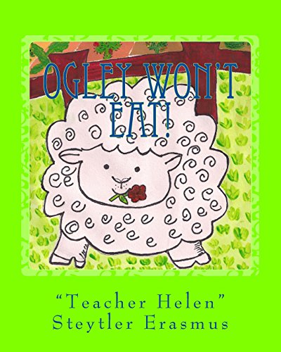 Beispielbild fr Ogley won't eat!: Teacher Helen's Story Circle Book 2 zum Verkauf von AwesomeBooks