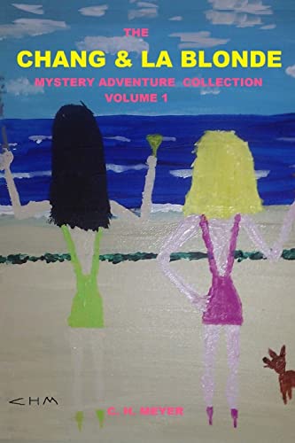 Stock image for The Chang & La Blonde Mystery Adventure Collection - Volume 1 (Chang & La Blonde Mystery Adventures) for sale by Lucky's Textbooks