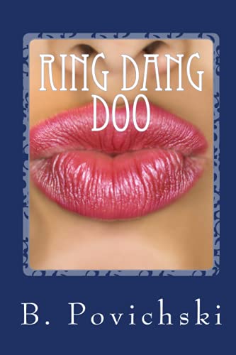 9781511507257: Ring Dang Doo: A Contemporary Adult Tale of Mystery, Lust, and Death