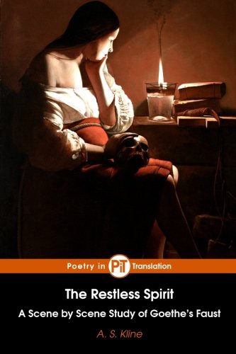 Stock image for The Restless Spirit: A Scene by Scene Study of Goethes Faust for sale by HPB Inc.