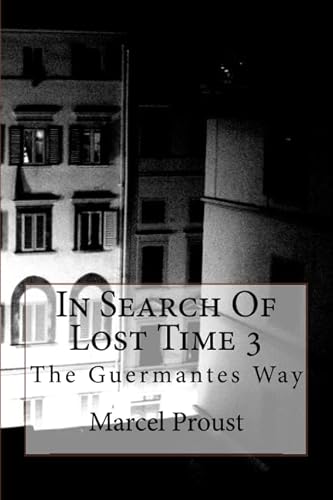 9781511509336: In Search Of Lost Time 3: The Guermantes Way: Volume 3