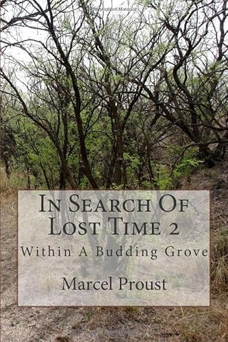 9781511509404: In Search Of Lost Time 2: Within A Budding Grove: Volume 2