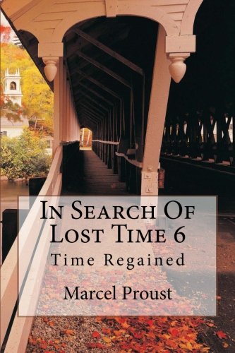 Stock image for In Search Of Lost Time 6: Time Regained for sale by SecondSale