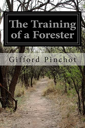 9781511515634: The Training of a Forester