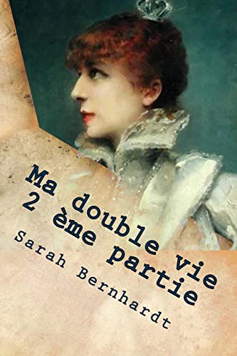 9781511519779: Ma double vie 2 eme partie (French Edition)