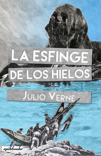 9781511519946: La esfinge de los hielos: Ilustrado