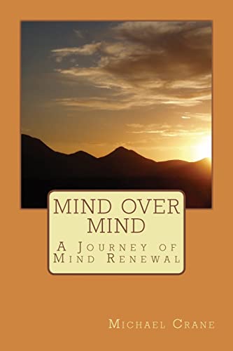 Stock image for Mind over Mind: A Journey of Mind Renewal