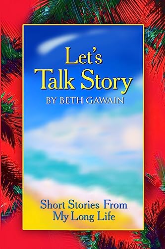 Stock image for Let's Talk Story: Short Stories From My Long Life for sale by ThriftBooks-Atlanta