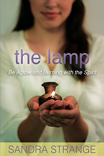Imagen de archivo de The Lamp: Be Aglow and Burning with the Spirit a la venta por Goodwill Books